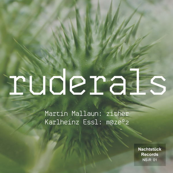 Album RUDERALS by Karlheinz Essl & Martin Mallaun